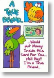 A True Friend, Funny Birthday Card