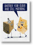 Still Maturing, Unisex Birthday Card