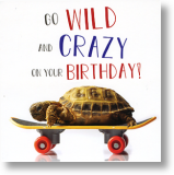 Wild and Crazy, Birthday Card for Him
