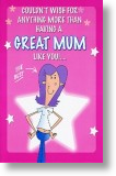Great Mum, Funny Mother's Day Card