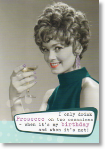 Prosecco, Funny Birthday Card