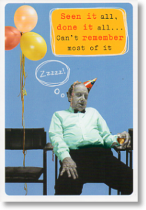 Seen It All, Funny Birthday Card
